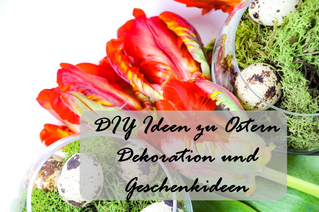 DIY-Ideen zu Ostern: Dekoration & Geschenkverpackungen