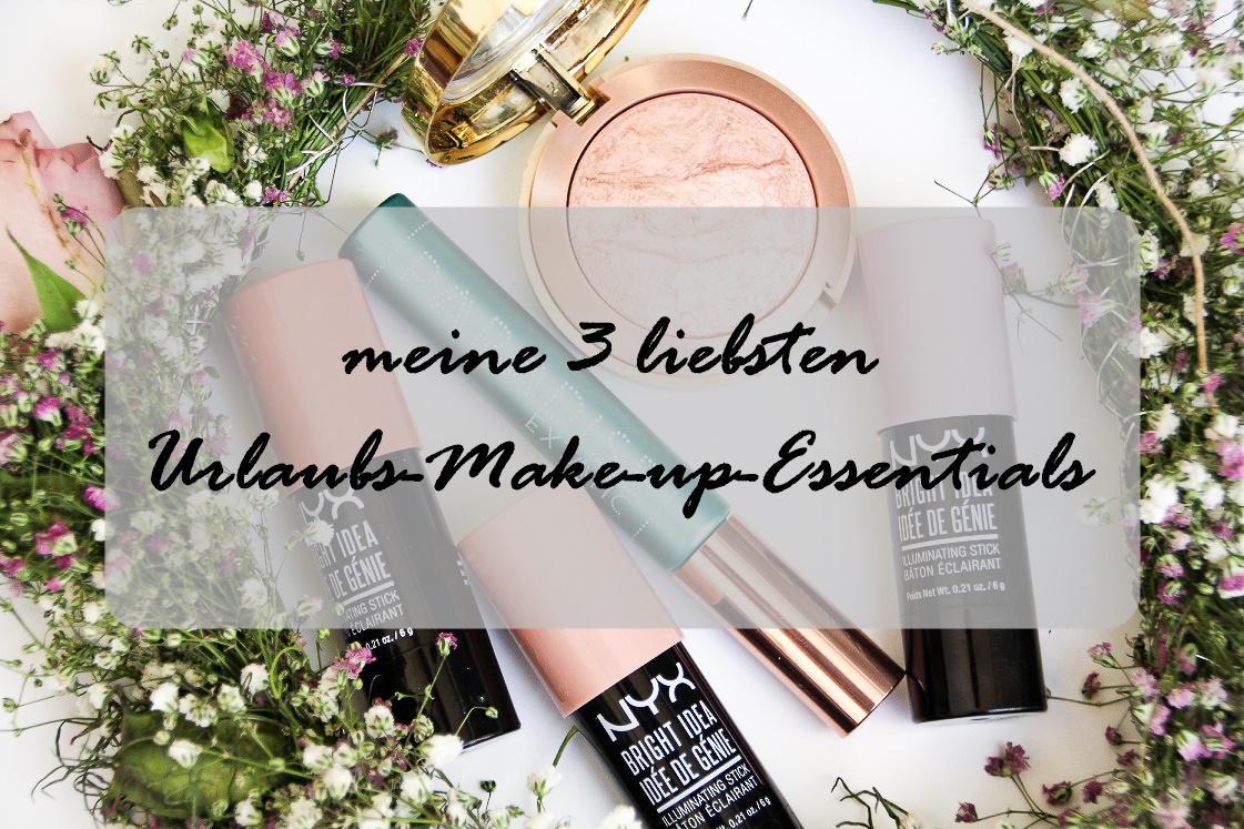 Themenwoche | meine 3 liebsten Urlaubs-Make-up-Essentials
